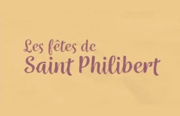 Les fêtes de Saint Philibert